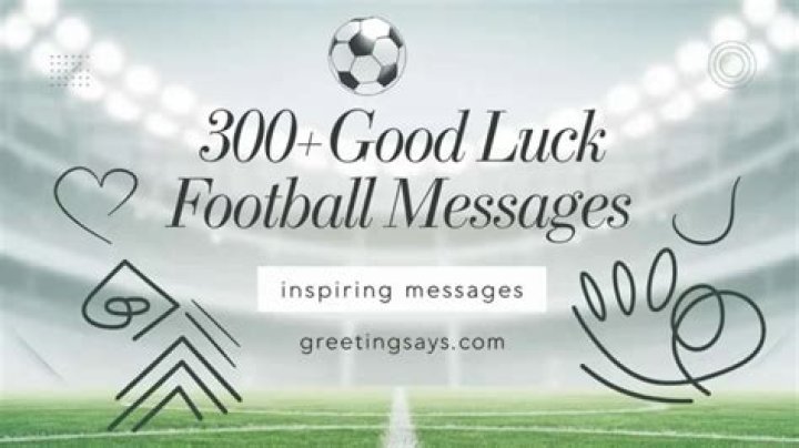 Essential Football Good Luck Quotes To Fuel Your Game